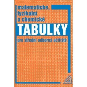 Matematické, fyzikální a chemické tabulky - Martin Macháček; František Zemánek; Jiří Mikulčák; L. Drábová