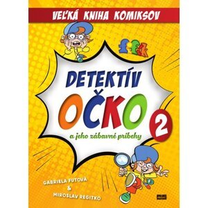 Detektív Očko a jeho zábavné príbehy 2 - Gabriela Futová