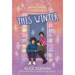 This Winter (A Heartstopper novella) - Alice Oseman