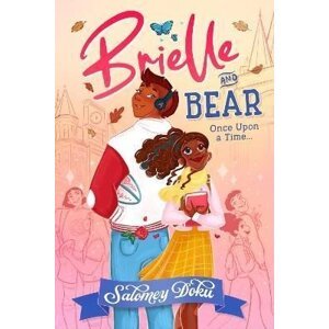 Brielle and Bear: Once Upon a Time (Brielle and Bear, Book 1) - Salomey Doku