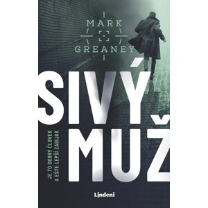 Sivý muž - Mark Greaney