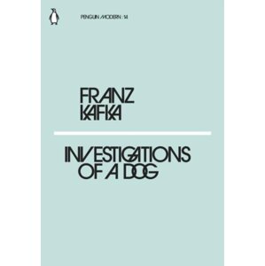 Investigations of a Dog - Franz Kafka