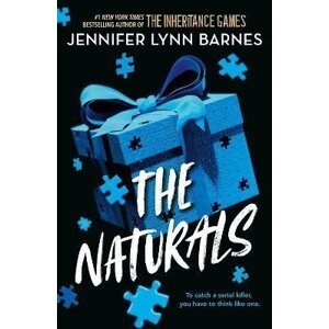 The Naturals: The Naturals: Book 1 Cold cases get hot in this unputdownable mystery from the author of The Inheritance Games - Jennifer Lynn Barnes