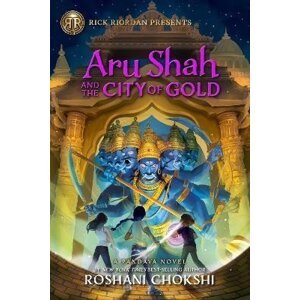 Rick Riordan Presents: Aru Shah and the City of Gold: A Pandava Novel Book 4 - Roshani Chokshi