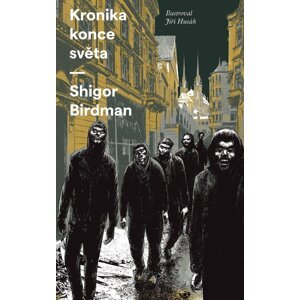 Kronika konce světa - Shigor Birdman