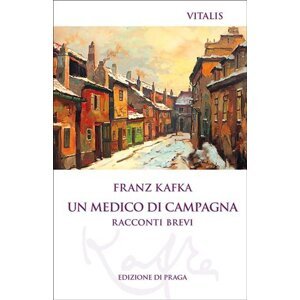 Un medico di campagna - Franz Kafka