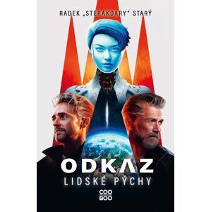 Odkaz lidské pýchy - Radek Starý