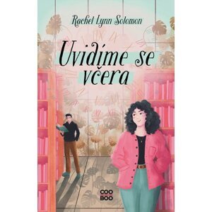 Uvidíme se včera - Rachel Lynn Solomon