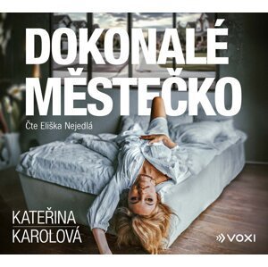 Dokonalé městečko (audiokniha) - Kateřina Karolová