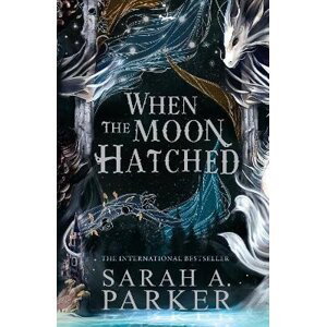 When the Moon Hatched (The Moonfall Series, Book 1), 1.  vydání - Sarah A. Parker