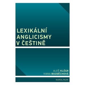 Lexikální anglicismy v češtině - Ivana Bozděchová