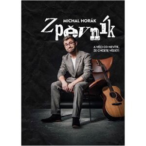 Zpěvník a věci co nevíte, že chcete vědět! - Michal Horák