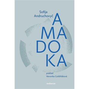 Amadoka (slovensky) - Sofija Andruchovyč