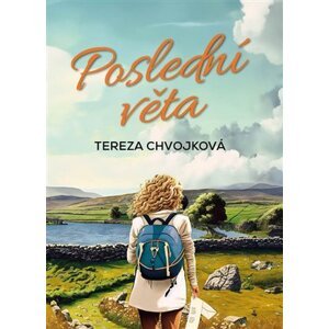 Poslední věta - Tereza Chvojková