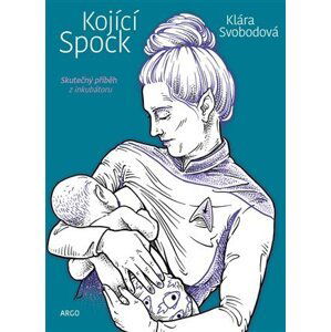 Kojící Spock - Klára Svobodová