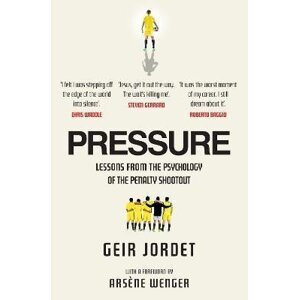 Pressure: Lessons from the psychology of the penalty shoot out - Geir Jordet