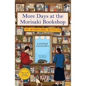 More Days at the Morisaki Bookshop: The cosy sequel to DAYS AT THE MORISAKI BOOKSHOP, the perfect gift for book lovers - Satoshi Yagisawa