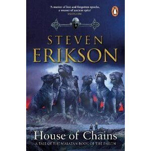 House of Chains: (Malazan Book of the Fallen 4) - Steven Erikson