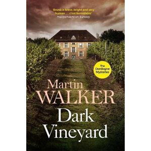 Dark Vineyard: The Dordogne Mysteries 2 - Martin Walker