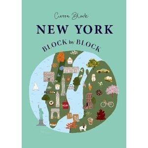 New York Block by Block: An illustrated guide to the iconic American city - Cierra Block