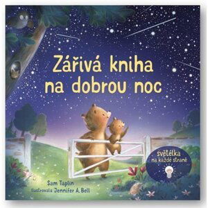 Zářivá kniha na dobrou noc - Sam Taplin; Jennifer Bell