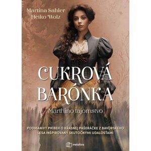 Cukrová barónka - Martina Sahler; Heiko Wolz