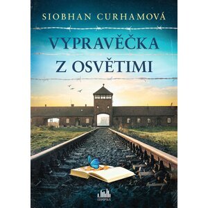 Vypravěčka z Osvětimi - Curham Siobhan