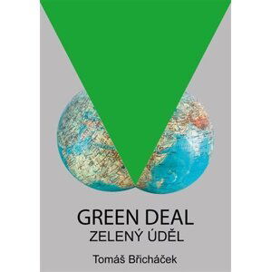 Green Deal – Zelený úděl - Tomáš Břicháček