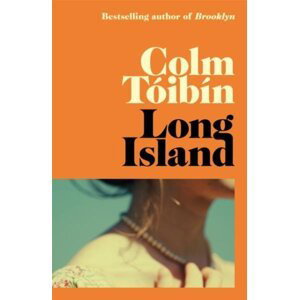 Long Island: The long-awaited sequel to Brooklyn - Colm Toibin