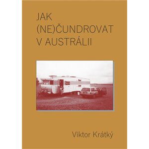 Jak (ne)čundrovat v Austrálii - Viktor Krátký