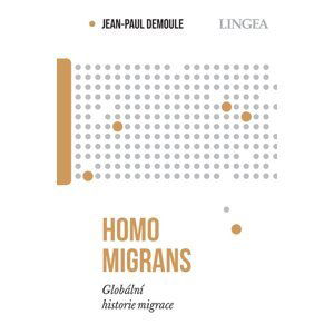 Homo migrans: Globální historie migrace