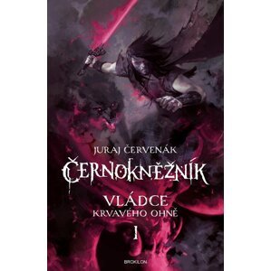 Vládce Krvavého ohně 1 - Černokněžník - Juraj Červenák