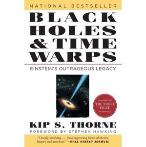 Black Holes & Time Warps: Einstein's Outrageous Legacy - Kip Thorne