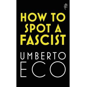 How to Spot a Fascist - Umberto Eco