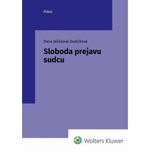 Sloboda prejavu sudcu - Dana Jelinková Dudzíková