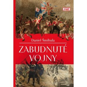 Zabudnuté vojny - Daniel Šmihula