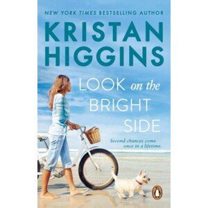 Look On the Bright Side: A fake dating summer romance guaranteed to make you laugh and cry, from the bestselling author of TikTok sensation Pack up the Moon - Kristan Higgins
