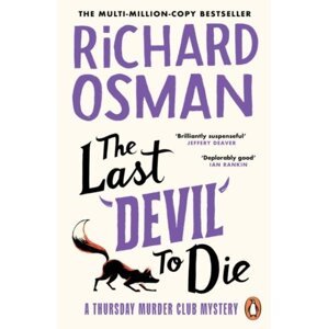 The Last Devil To Die: The Thursday Murder Club 4, 1.  vydání - Richard Osman