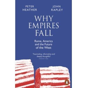 Why Empires Fall - Peter Heather