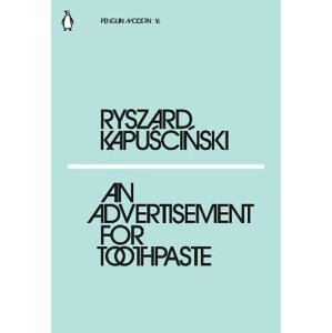 An Advertisement for Toothpaste - Ryszard Kapuściński