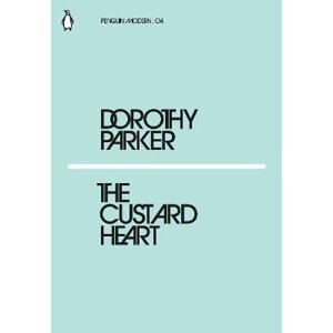 The Custard Heart - Dorothy Parker