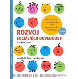 Rozvoj sociálních dovedností - Pracovní listy a metodika práce u lidí s Aspergerovým syndromem - Lucie Bělohlávková