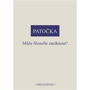 Může filosofie zaniknout? - Jan Patočka