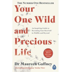 Your One Wild and Precious Life - Maureen Gaffney