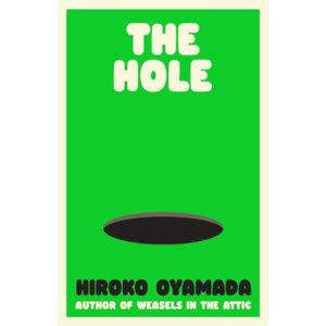 The Hole - Hiroko Oyamada