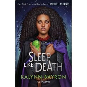 Sleep Like Death: From the author of TikTok sensation Cinderella is Dead - Kalynn Bayron
