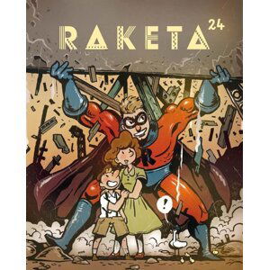 Raketa 24 – Hrdinové