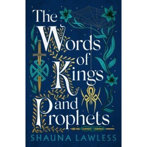 The Words of Kings and Prophets - Shauna Lawless