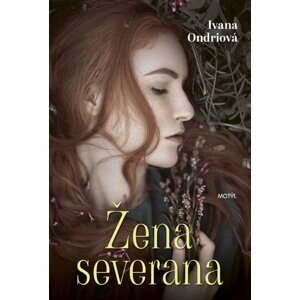 Žena severana - Ivana Ondriová