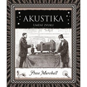 Akustika - Umění zvuku - Steve Marshall